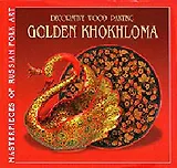 Золотая Хохлома (на английском языке) / (супер) (Шедевры Народного Искусства России) (Художественные промыслы)