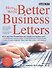 How to Write Better Business Letters. Fifth Edition - 0