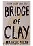Bridge of Clay - 0