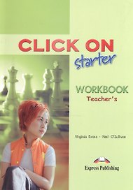 Click On Starter. Workbook Teachers. Рабочая тетрадь для учителя.