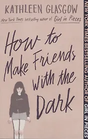 How to Make Friends with the Dark