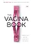 The VAGINA BOOK. Главная книга для тех, у кого есть этот орган - 0