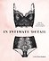 In Intimate Detail: How to Choose, Wear, and Love Lingerie - 0