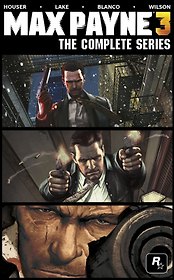 Max Payne 3: the Complete Series