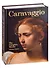 Caravaggio. The complete works. 40th Anniversary edition - 0