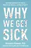 Why We Get Sick - 0
