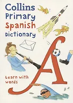 Primary Spanish Dictionary: Learn with words