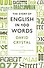The Story of English in 100 Words (David Crystal) История Английского языка в 100 словах (Дэвид Кристал) /Книги на английском языке - 2