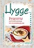 Hygge. Счастье в простоте! Рецепты уютной жизни по-скандинавски - 0