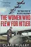 The Women Who Flew for Hitler - 0