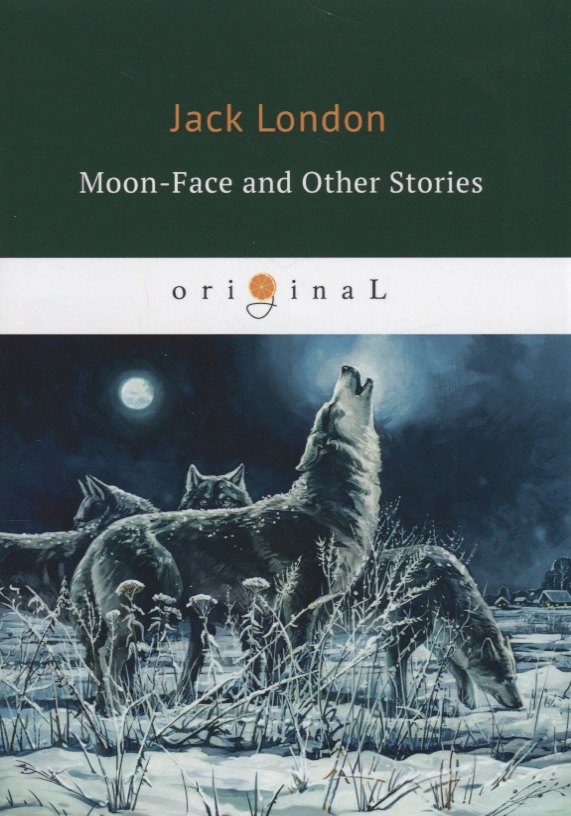 

Moon-Face and Other Stories = Луннолицый и другие истории: на англ.яз