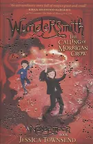 Wundersmith: The Calling of Morrigan Crow