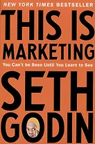 This is Marketing. You Cant Be Seen Until You Learn To See