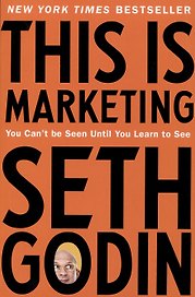This is Marketing. You Cant Be Seen Until You Learn To See