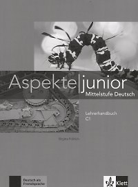 Aspekte junior. Mittelstufe Deutsch. Lehrerhandbuch C1