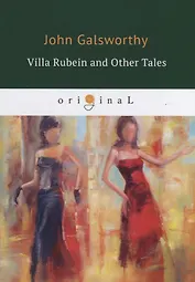 Villa Rubein and Other Tales = Вилла Рубейн и другие рассказы: на англ.яз.
