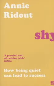 Shy : How Being Quiet Can Lead to Success