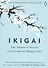 Ikigai: The Japanese Secret to a Long and Happy Life - 0