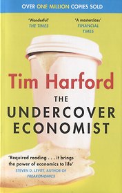 The Undercover Economist (м) Harford (Now fully revised and updated)