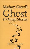 Madam Crowl's Ghost & Other Stories Sheridan Le Fanu - 1