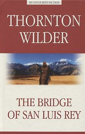 The Bridge of San Luis Rey = Мост короля Людовика Святого