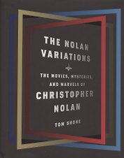 The Nolan Variations. The Movies, Mysteries, and Marvels of Christopher Nolan