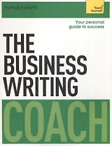The Business Writing Coach (мTeach Yourself) Forsyth
