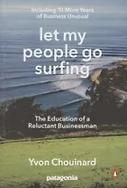 Let My People Go Surfing. The Education of a Reluctant Businessman