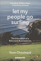 Let My People Go Surfing. The Education of a Reluctant Businessman