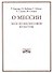 О мессии. Эссе по философии культуры. Р. Кронера, Н. Бубнова, Г. Мелиса, С. Гессена, Ф. Степуна. - 0