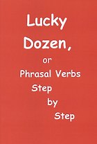 Lucky Dozen, or Phrasal Verbs Step by Step