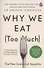 Why We Eat (Too Much) - 0