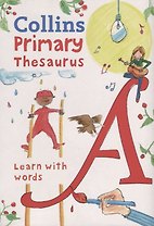 Collins Primary Thesaurus. Learn with words