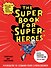 The Super book for superheroes (Суперкнига для супергероев) A4, 128 стр. - 1