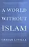 A World Without Islam - 0