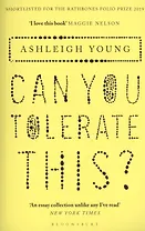 Can You Tolerate This?