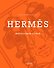 Hermès. Философия стиля - 0