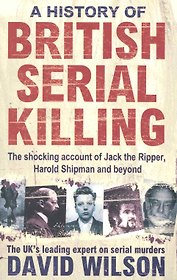A History of British Serial Killing (м) Wilson