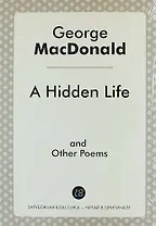 A Hidden Life and Other Poems
