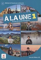 A la une 1. Livre de l'eleve (+CD)