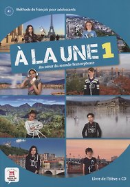A la une 1. Livre de l'eleve (+CD)