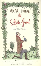 The Selfish Giant and Other Stories