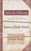 Have a Little Faith: A true story - 0