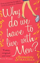 Why do we have to live with Men (м) Strachan
