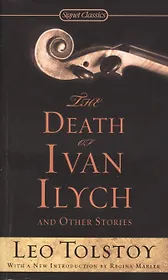 The Death of Ivan Ilych and Other Stories
