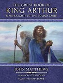 The Great Book of King Arthur and His Knights of the Round Table. A New Morte DArthur - 0