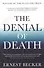 The Denial of Death - 0