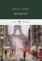 The American = Американец: на английском языке