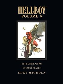 Hellboy Library Volume 3: Conqueror Worm and Strange Places Хеллбой Том 3: Червь-завоеватель и странные места / Книги на английском языке