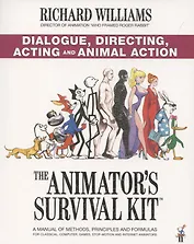 The Animators Survival Kit. Dialogue, Directing, Acting and Animal Action